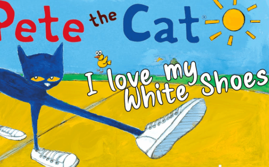 Borrow Pete the Cat: I Love My White Shoes